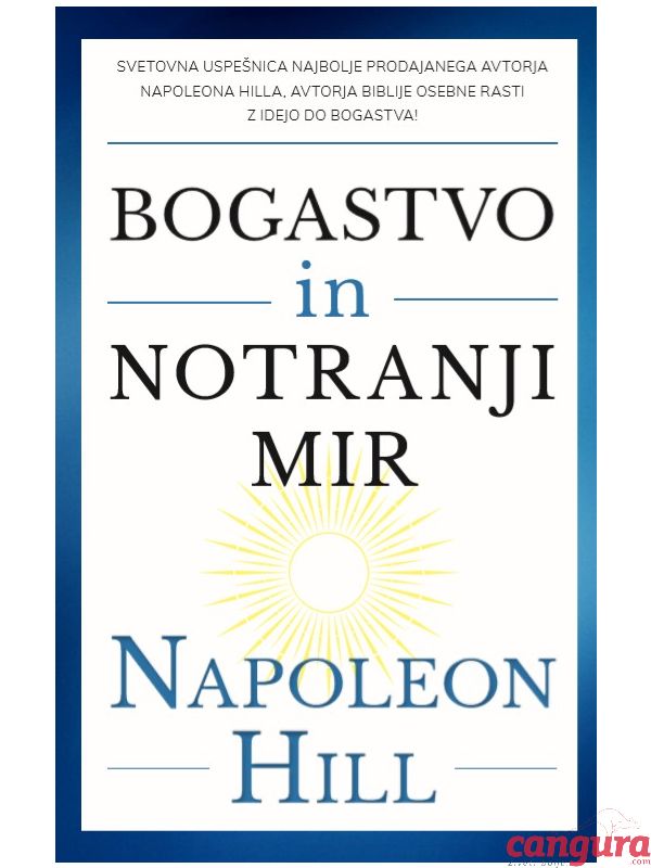 Napoleon Hill: Bogastvo in notranji mir